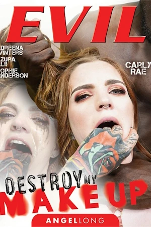 Destroy My Makeup porn video